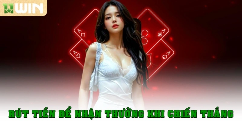 Trang chủ 18 Rút tiền để nhận thưởng sau khi chiến thắng tại 11Win